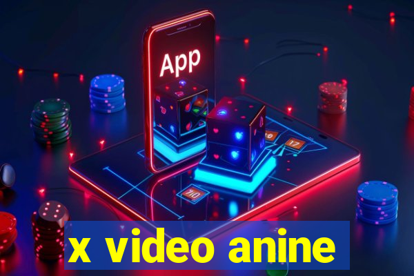 x video anine